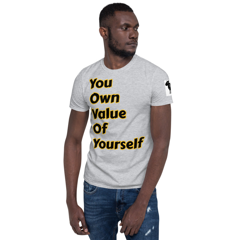 Short-Sleeve Unisex “YouOwnValueOfYourself”T-Shirt