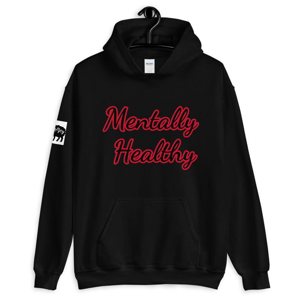 “Mentally Healthy” Unisex Hoodie