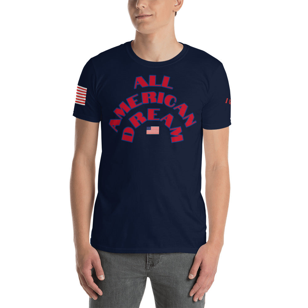 Short-Sleeve Unisex “All American Dream T-Shirt