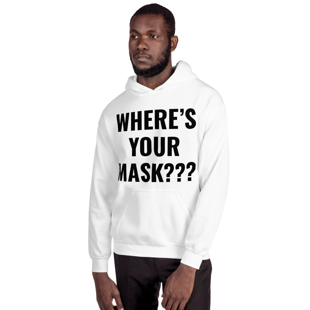 Unisex “Where’s Your Mask” Hoodie