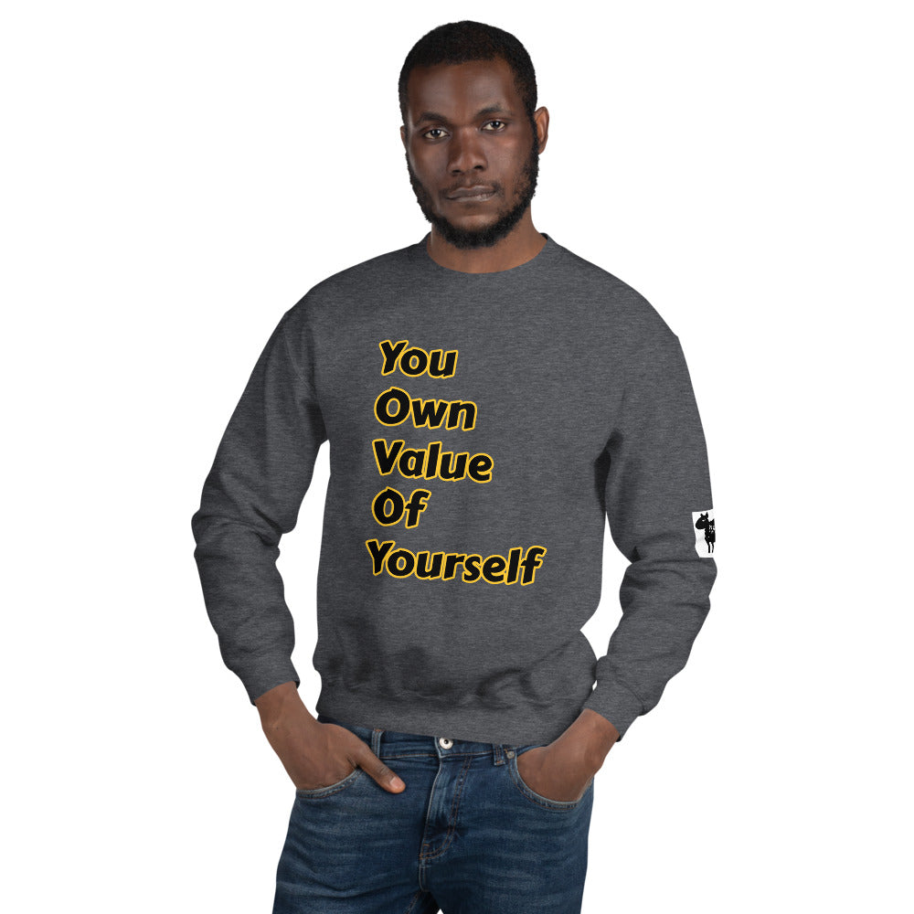 Unisex “ YouOwnValueOfYourself” Sweatshirt