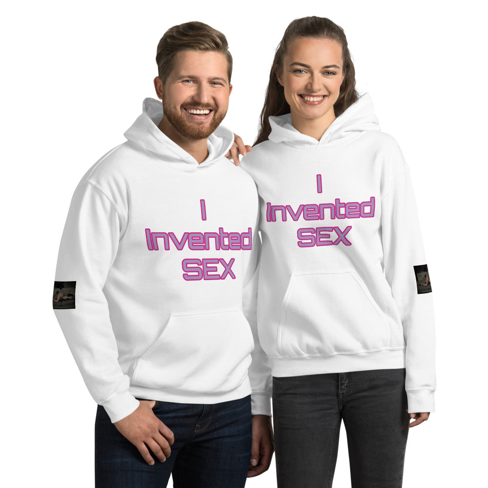 Unisex “ I Invented Sex” Hoodie