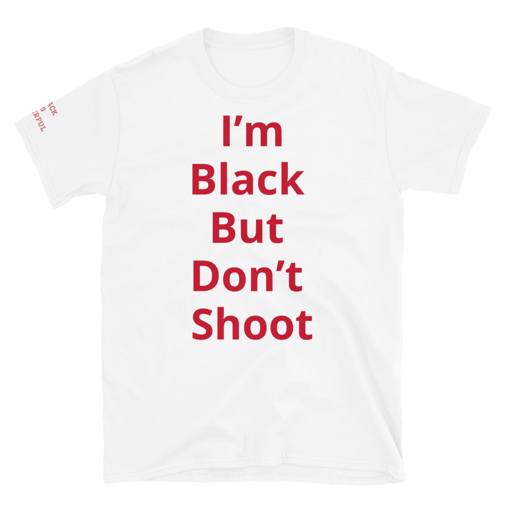 Short-Sleeve Unisex “Don’t Shoot” T-Shirt