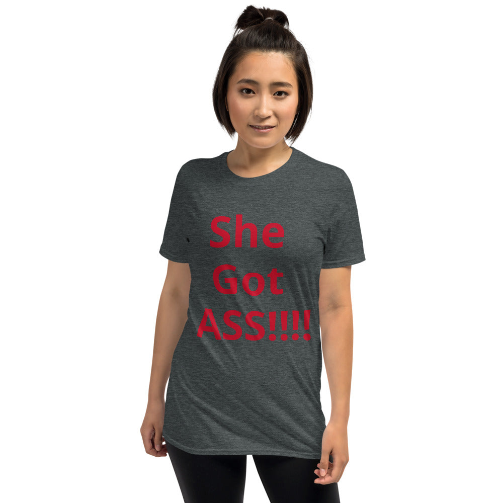 Short-Sleeve Unisex “She Got ASS” T-Shirt
