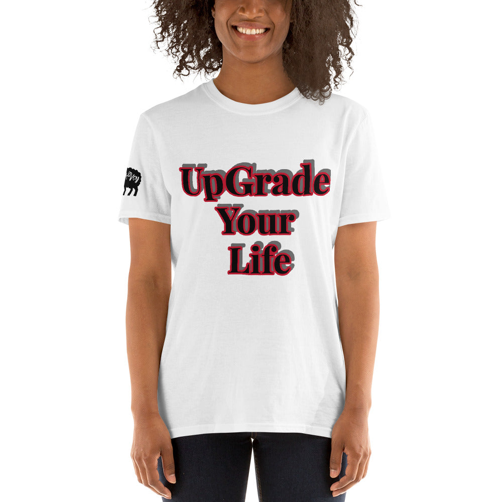 Short-Sleeve Unisex “UpGrade Your Life” T-Shirt
