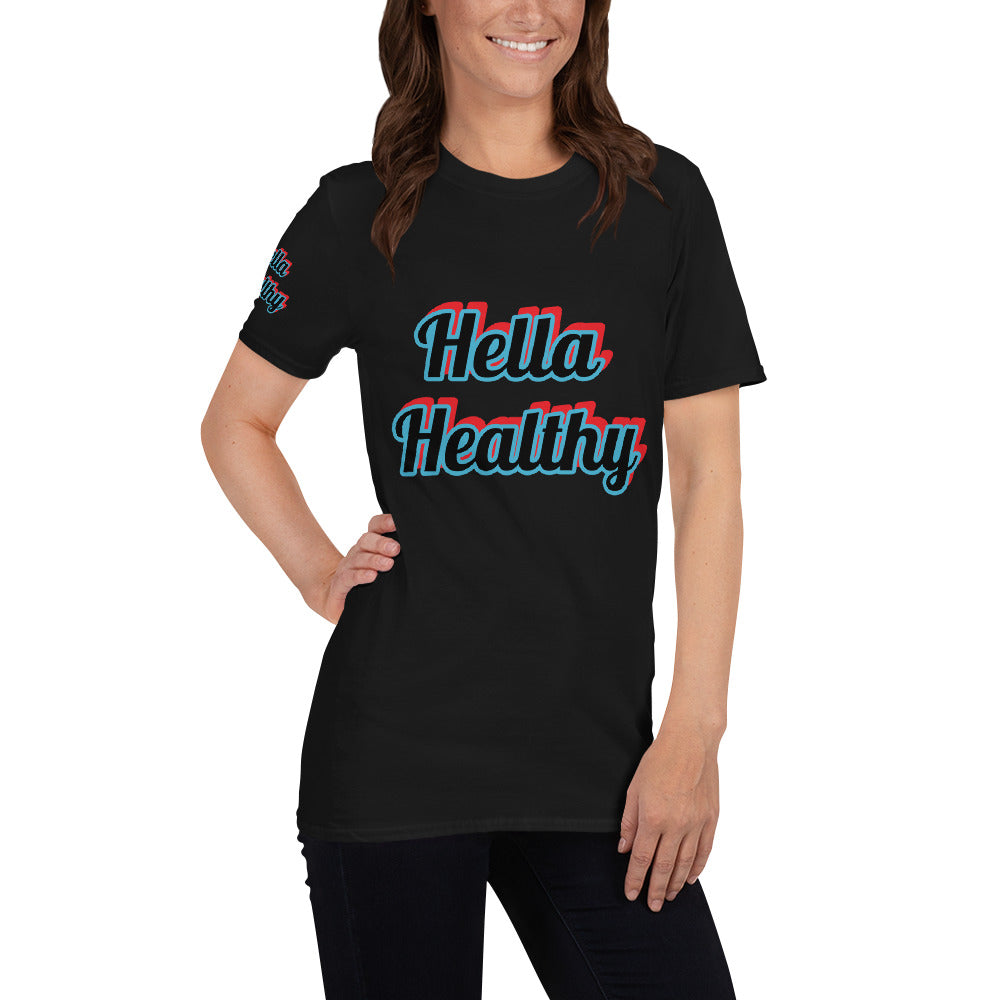 Short-Sleeve Unisex “Hella Healthy”  T-Shirt