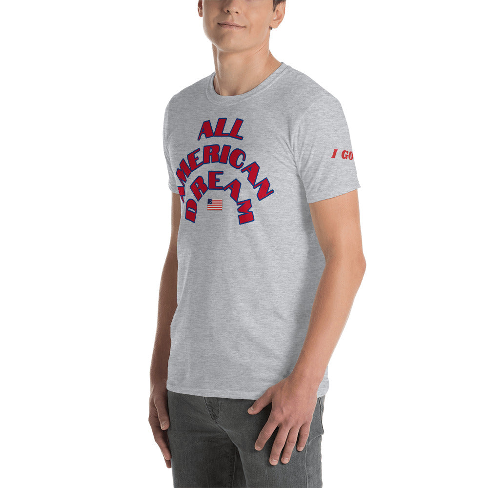 Short-Sleeve Unisex “All American Dream T-Shirt