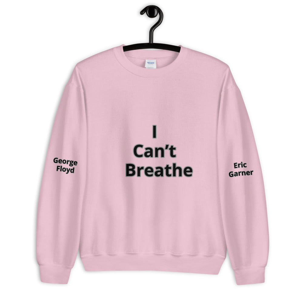 Unisex "I Can't Breathe" Sweatshirt