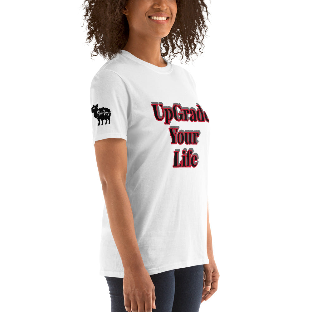Short-Sleeve Unisex “UpGrade Your Life” T-Shirt