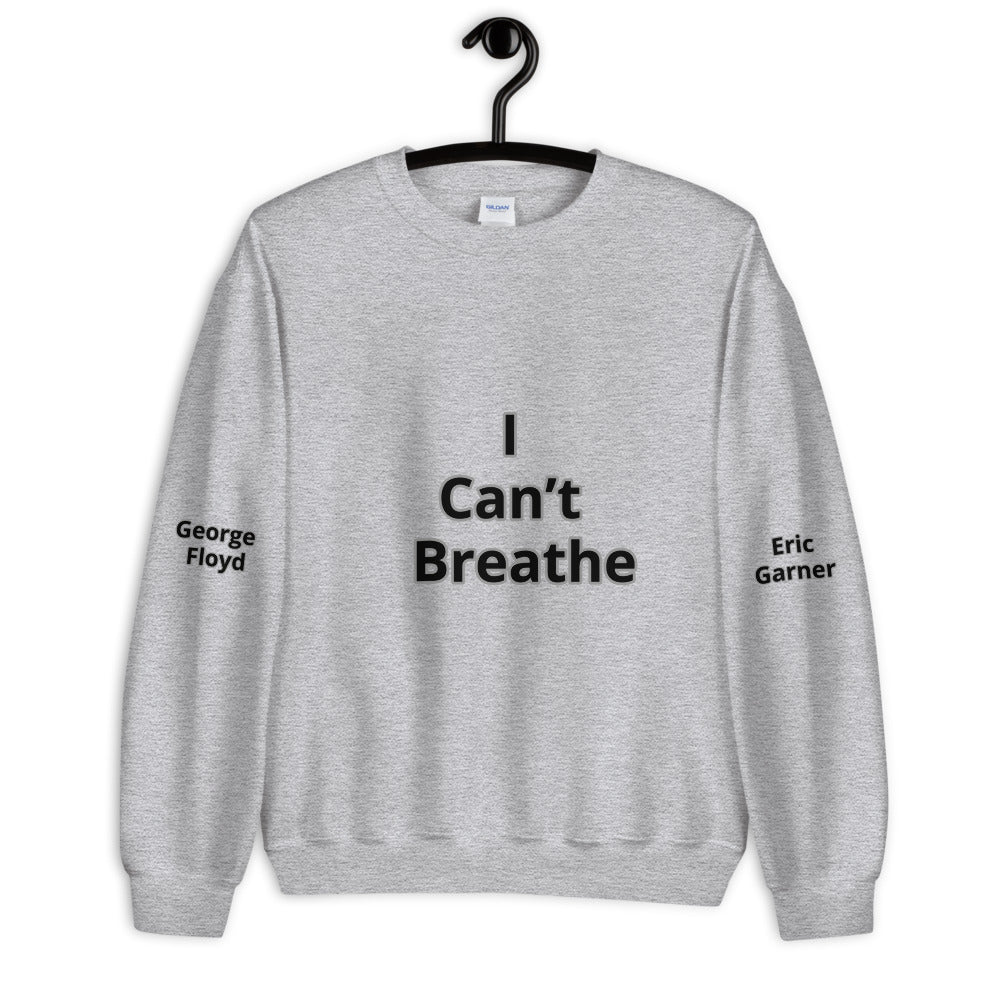 Unisex "I Can't Breathe" Sweatshirt
