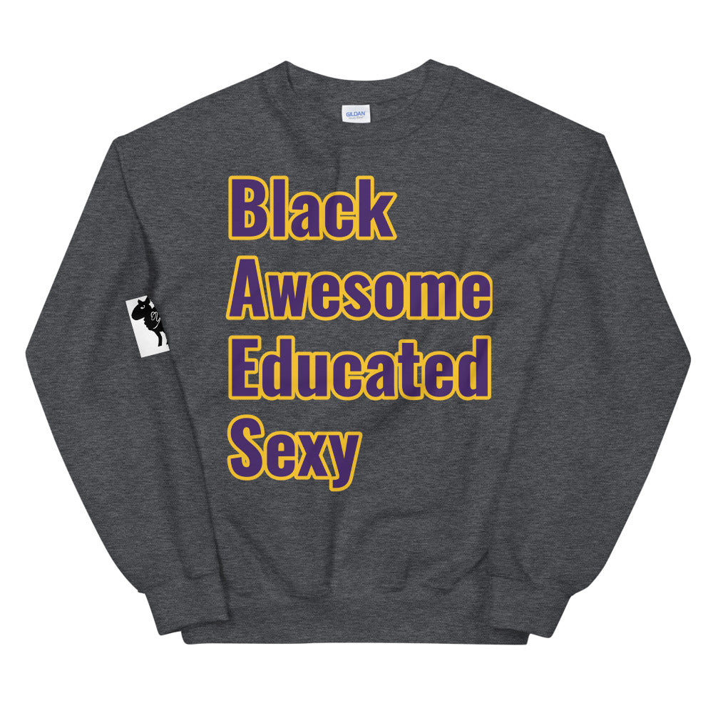 Unisex “Black, Awesome, Educated, Sexy,”Sweatshirt