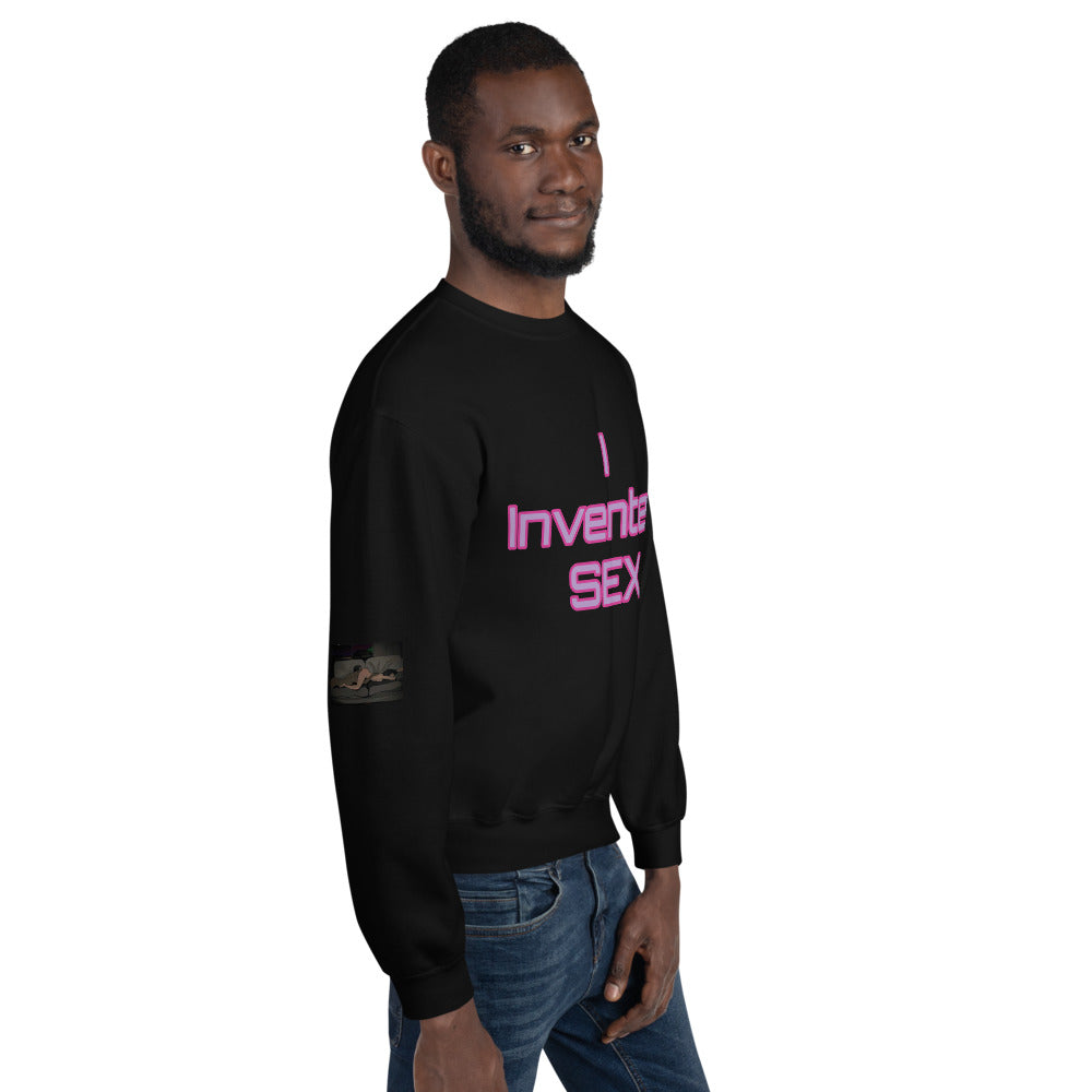 Unisex “ I Invented Sex” Sweatshirt