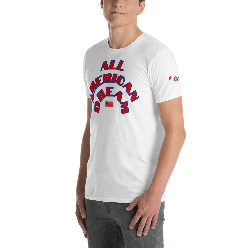 Short-Sleeve Unisex “All American Dream T-Shirt