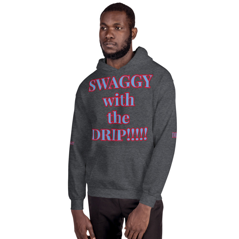 Unisex “SWAGGY with the DRIP” Hoodie