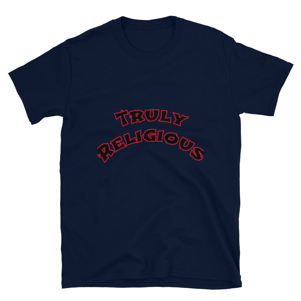Short-Sleeve Unisex “Truly Religious”  T-Shirt