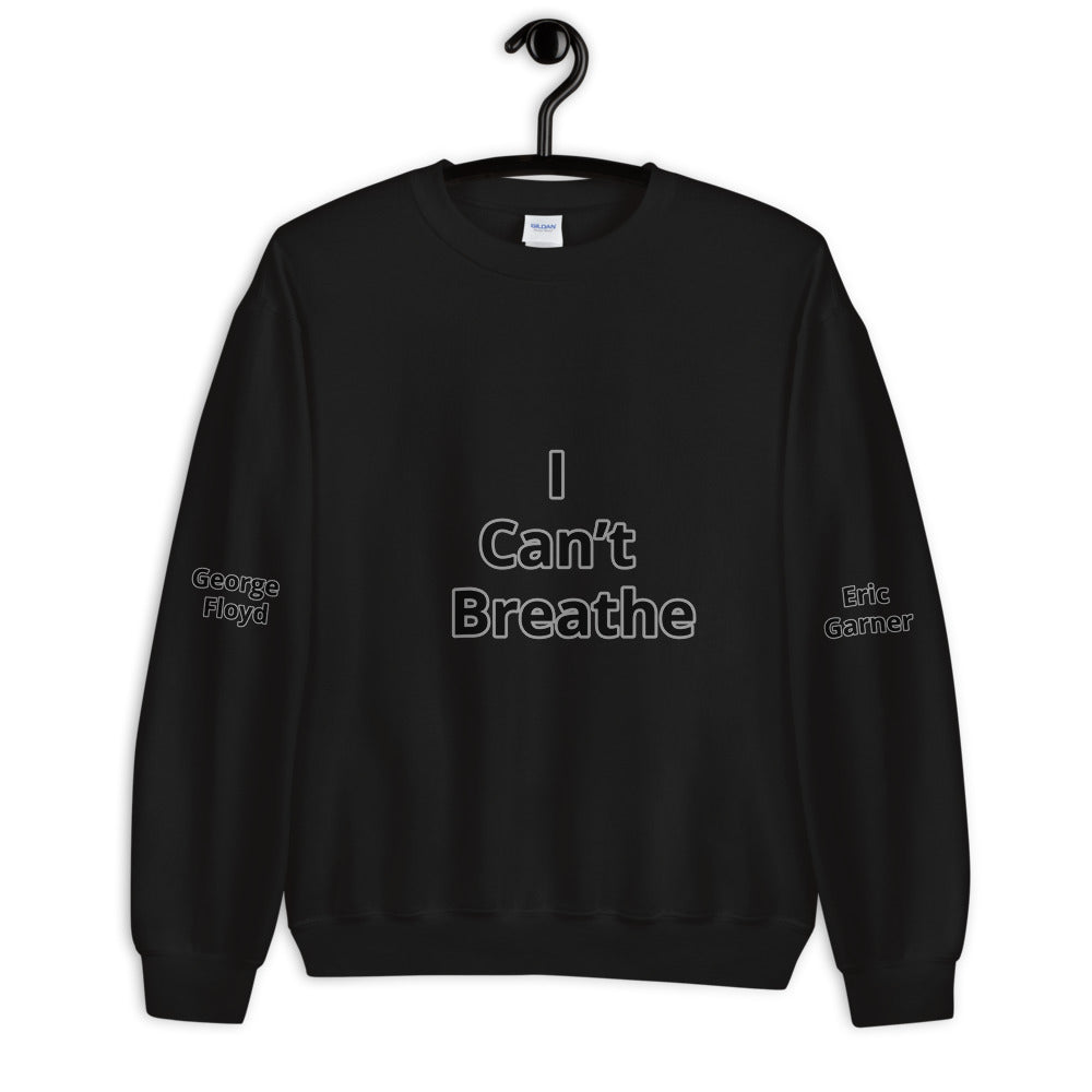 Unisex "I Can't Breathe" Sweatshirt