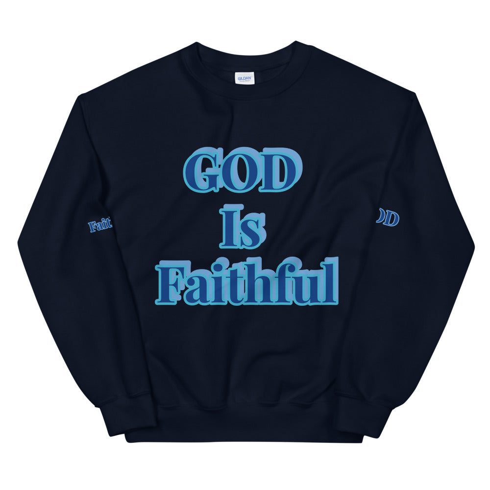 Unisex  “GOD is faithful “ Sweatshirt