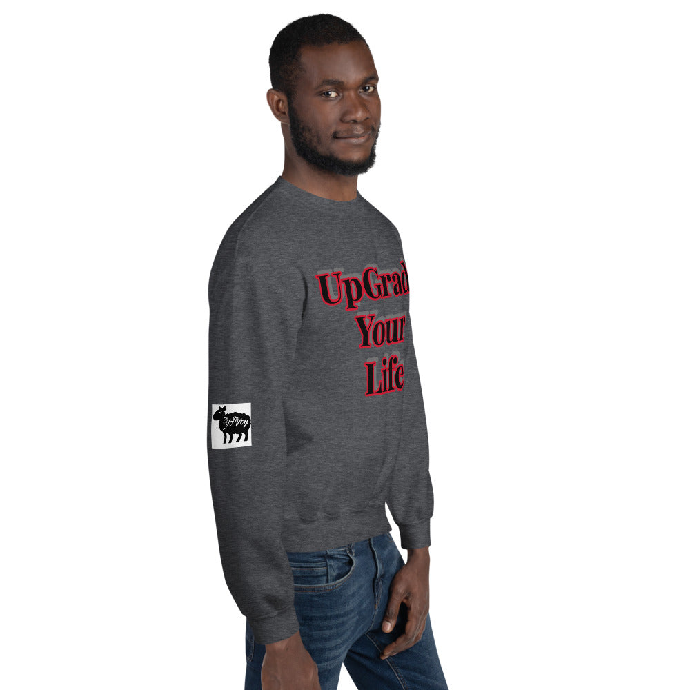 Unisex “UpGrade Your Life”  Sweatshirt