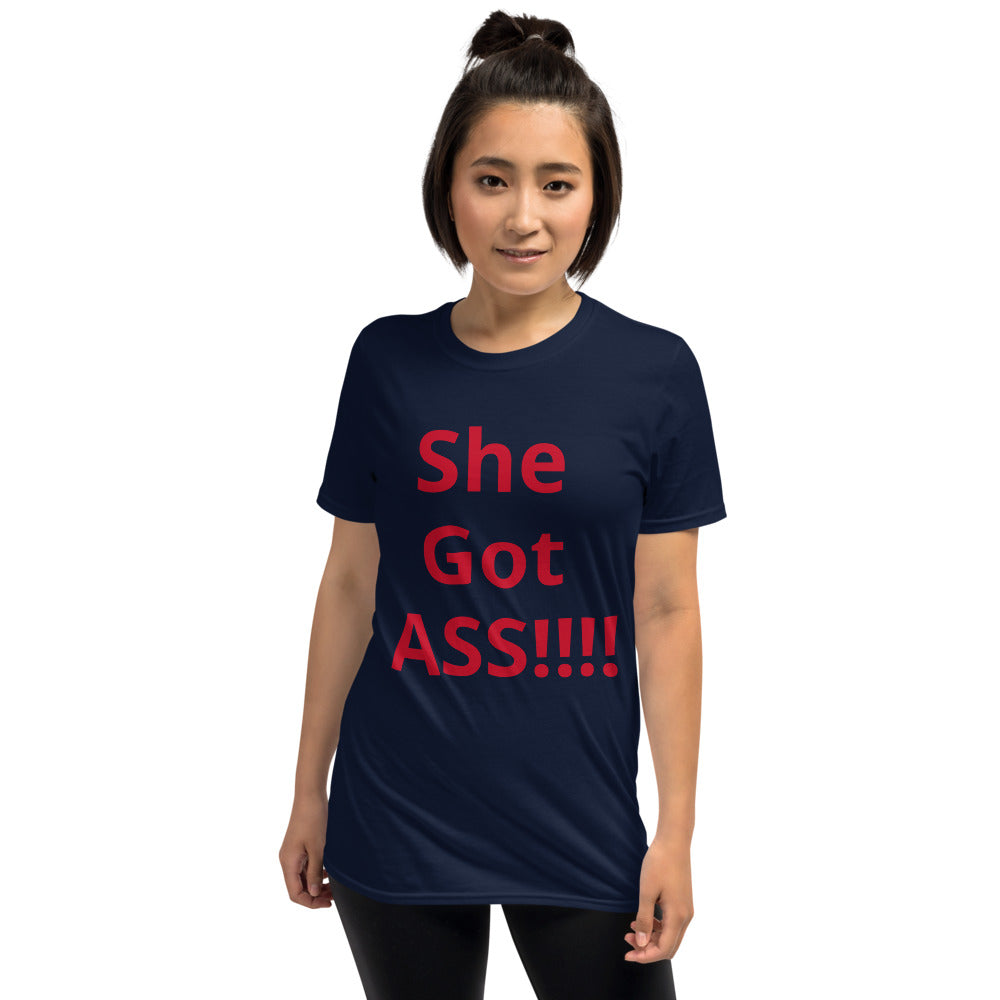 Short-Sleeve Unisex “She Got ASS” T-Shirt