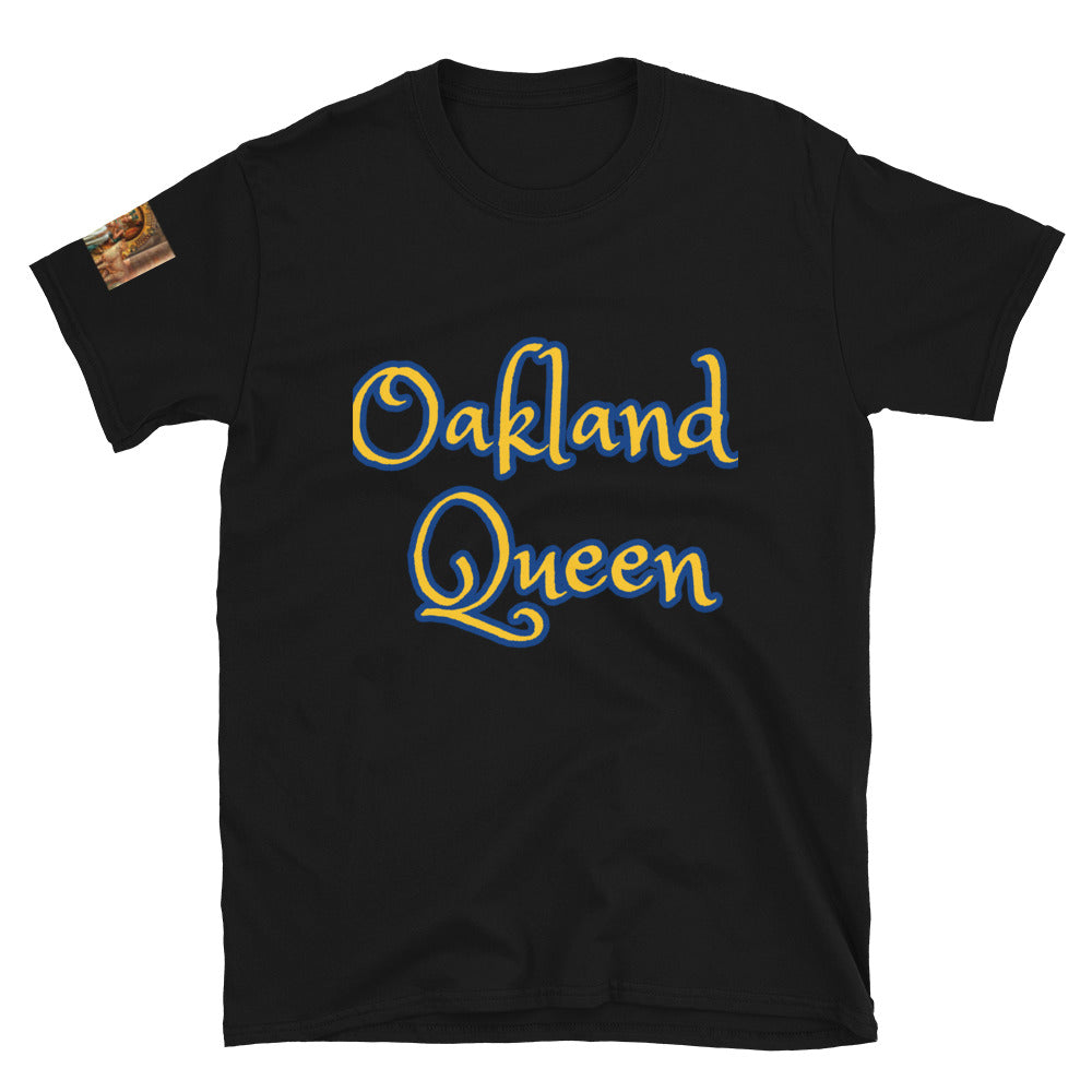 Short-Sleeve Unisex “ Oakland Queen” T-Shirt