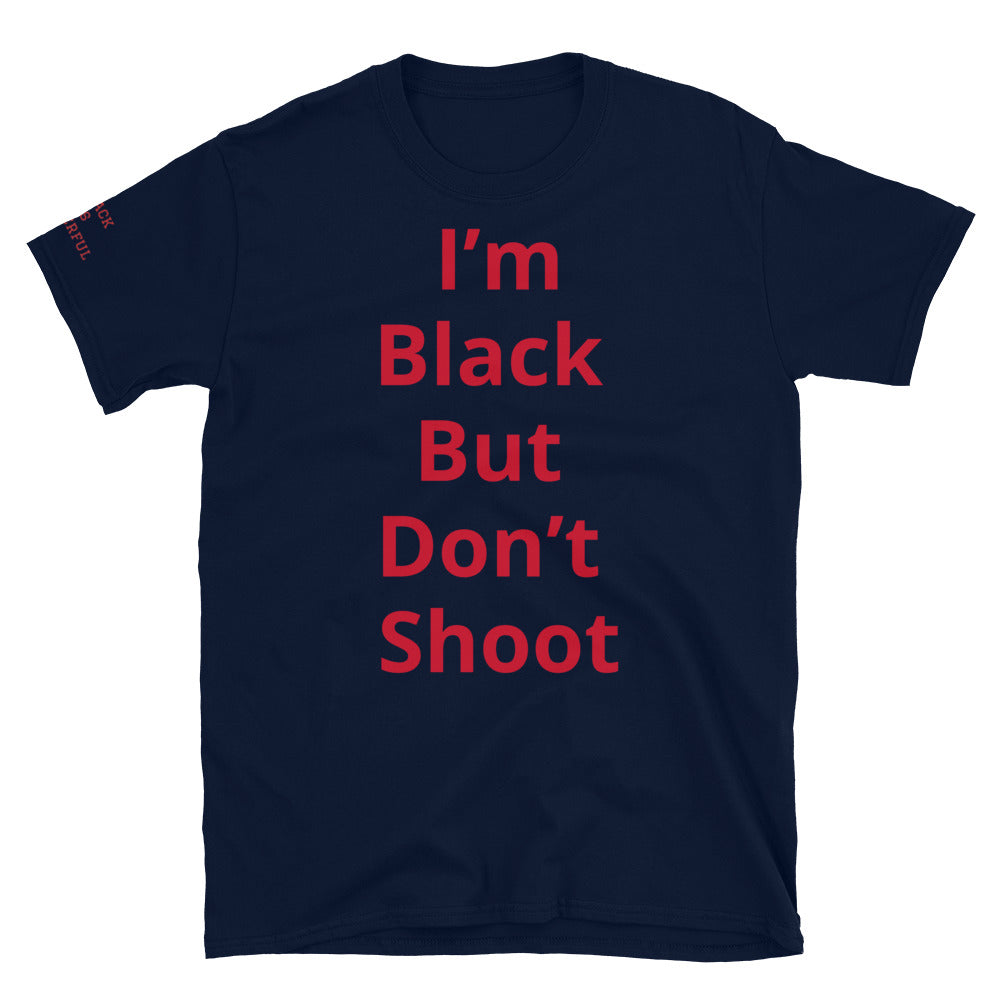 Short-Sleeve Unisex “Don’t Shoot” T-Shirt