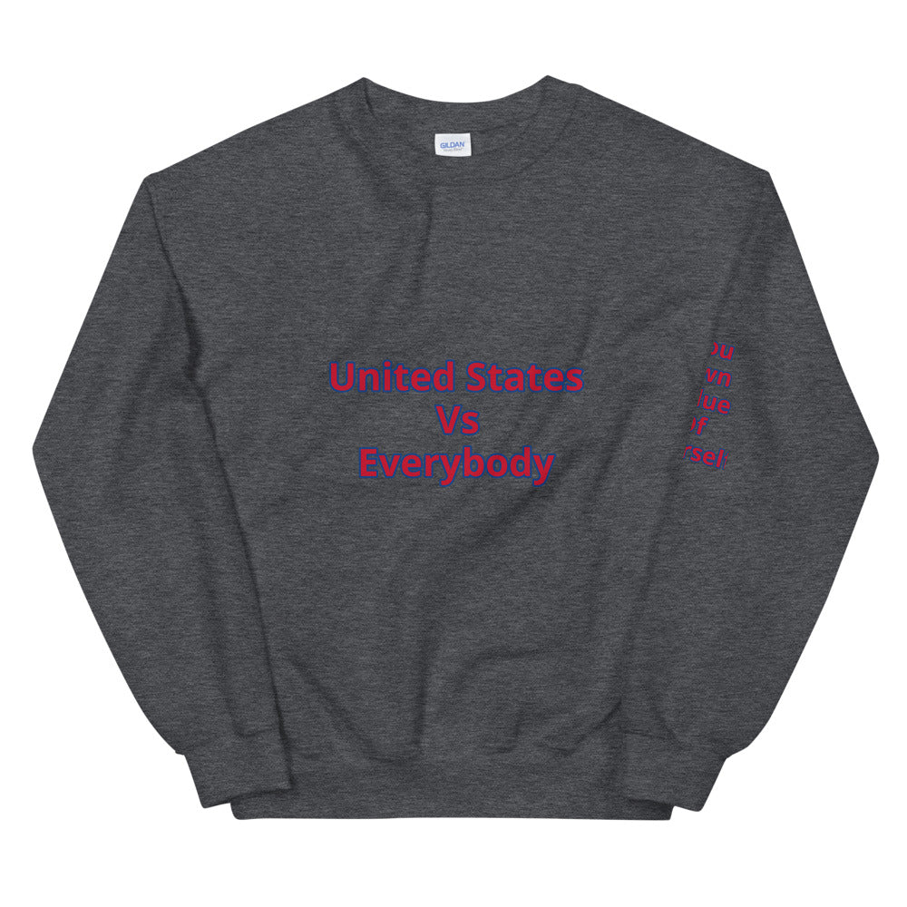Unisex “Us Vs. Everybody” Sweatshirt