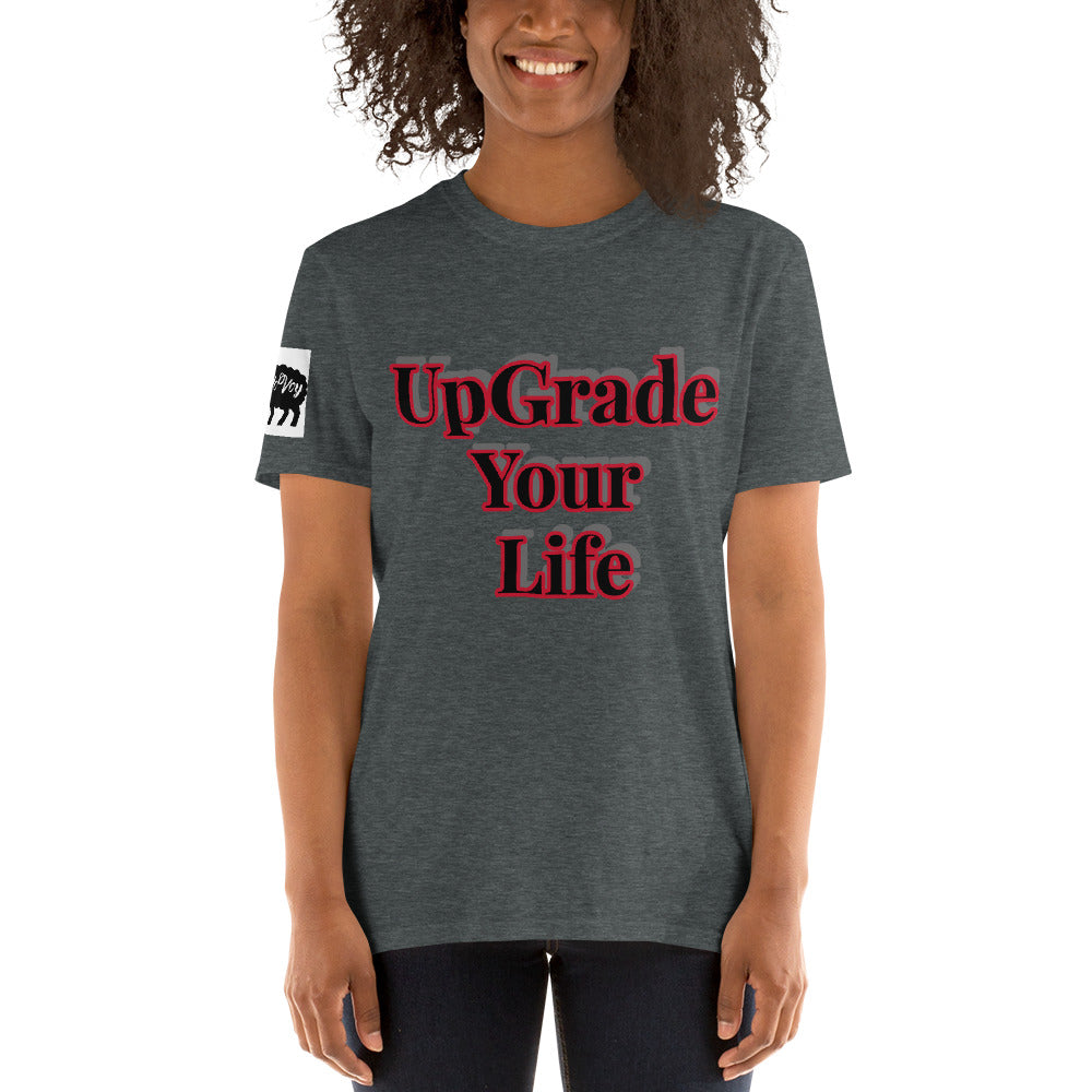 Short-Sleeve Unisex “UpGrade Your Life” T-Shirt