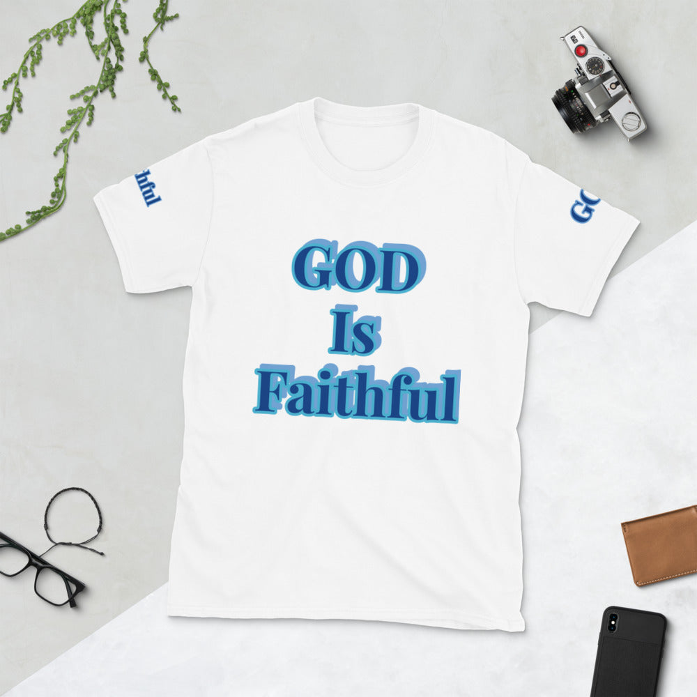 Short-Sleeve Unisex “GOD is faithful”  T-Shirt