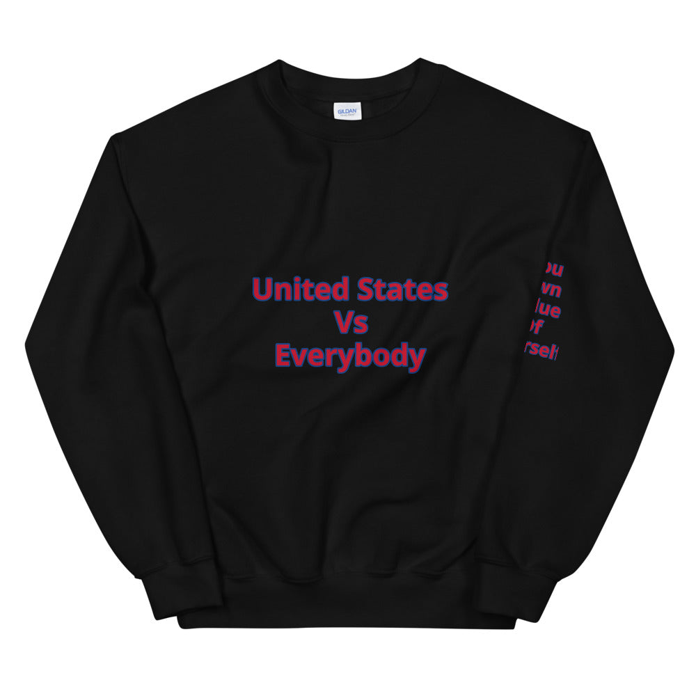 Unisex “Us Vs. Everybody” Sweatshirt