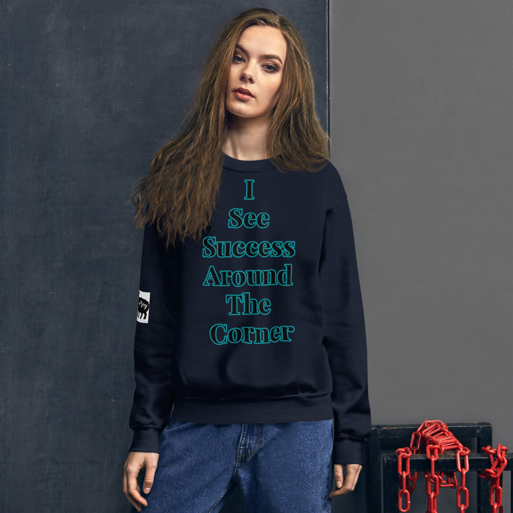 Unisex “I See Success”Sweatshirt