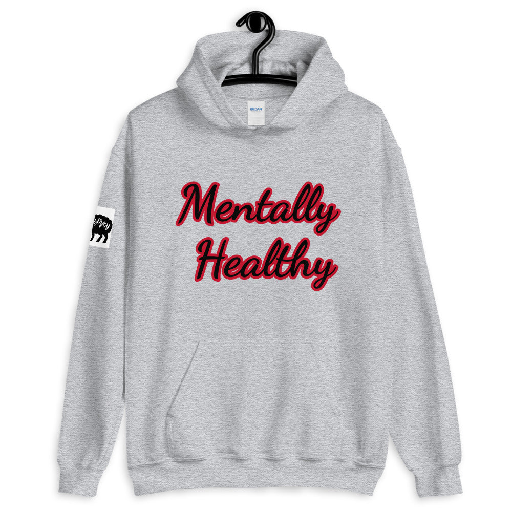 “Mentally Healthy” Unisex Hoodie