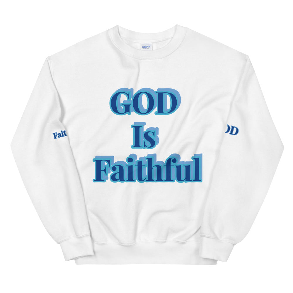 Unisex  “GOD is faithful “ Sweatshirt