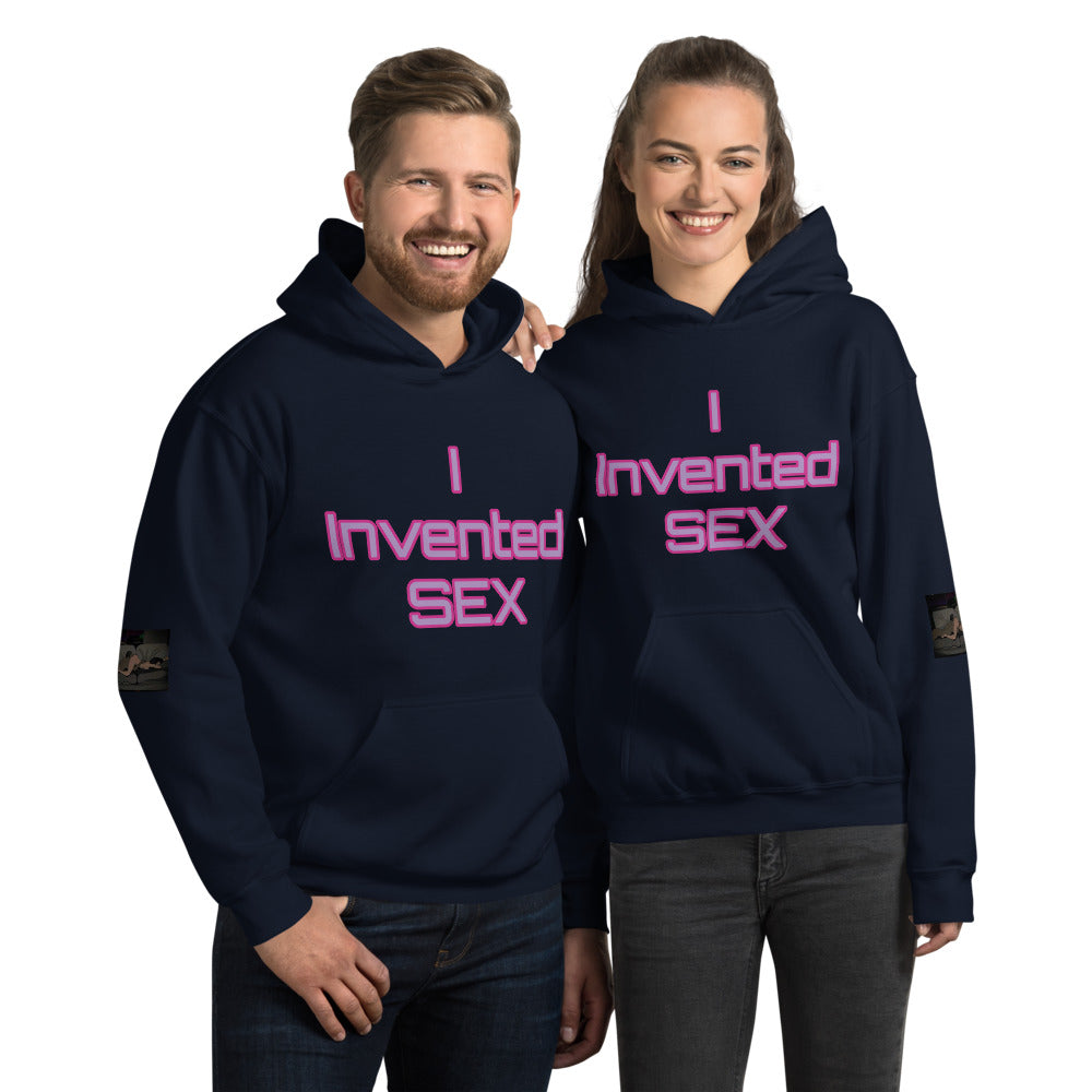 Unisex “ I Invented Sex” Hoodie