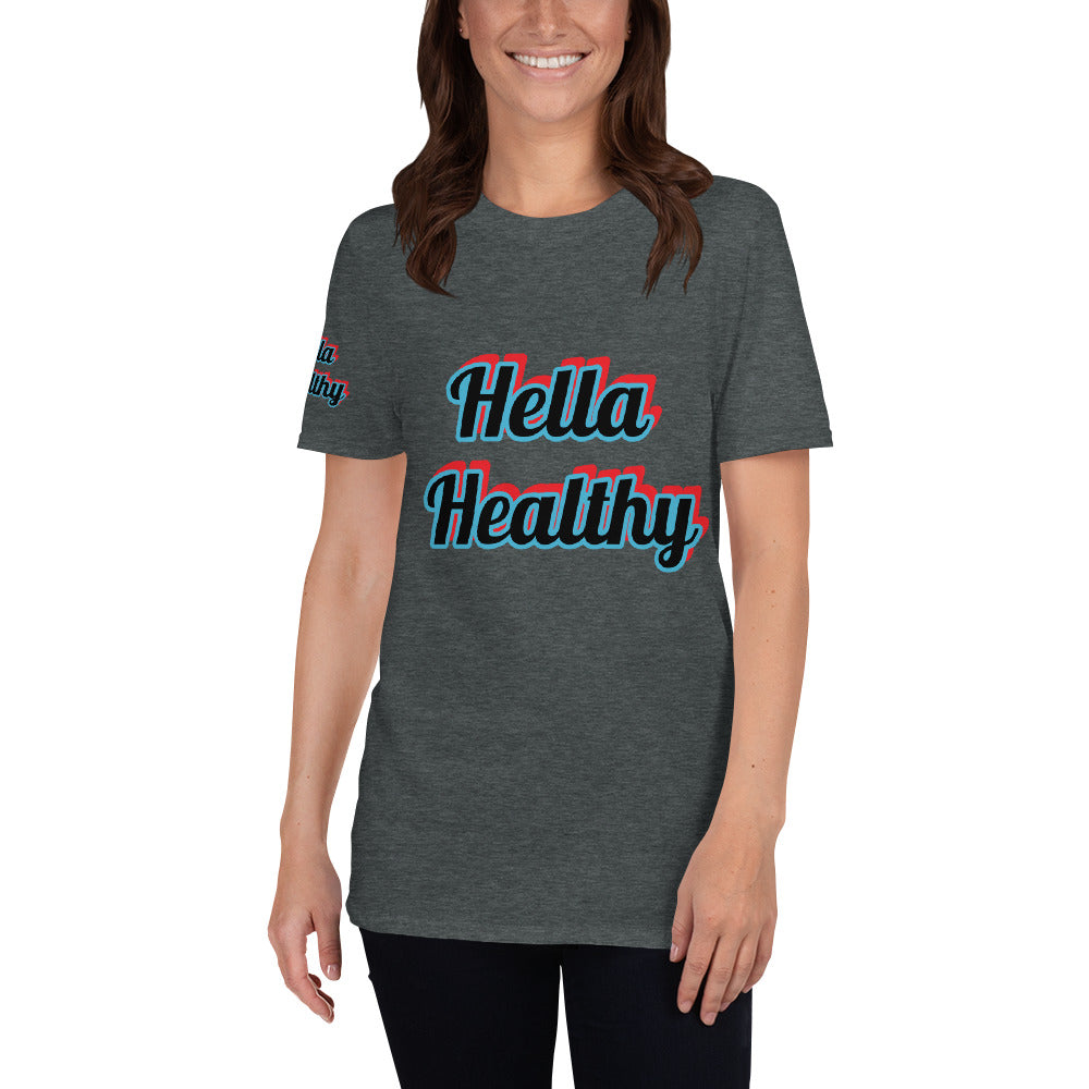Short-Sleeve Unisex “Hella Healthy”  T-Shirt