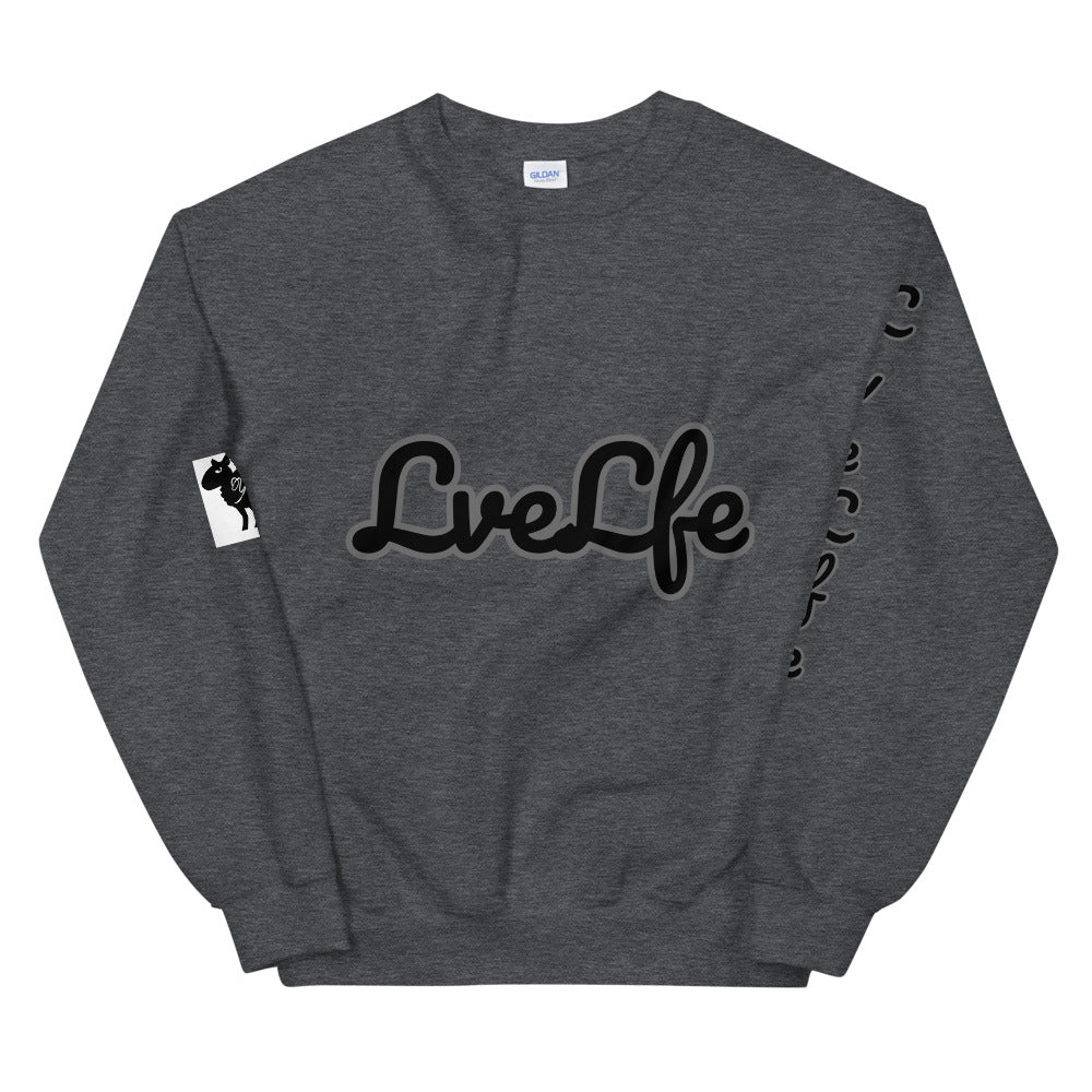 Unisex “LVE LFE” Sweatshirt
