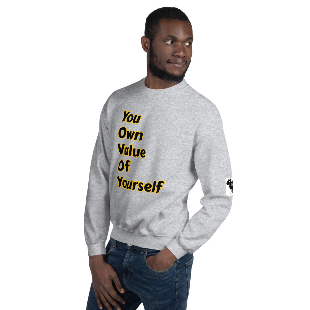 Unisex “ YouOwnValueOfYourself” Sweatshirt