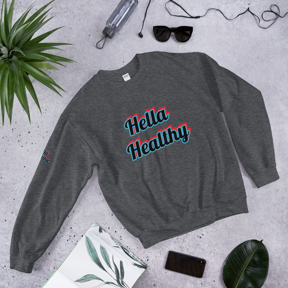 Unisex “Hella Healthy” Sweatshirt