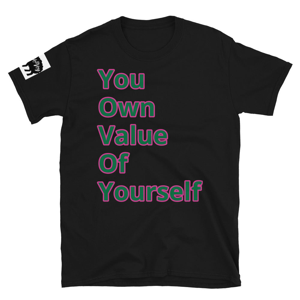 Short-Sleeve Unisex “AKA YouOwnValueOfYourself “ T-Shirt