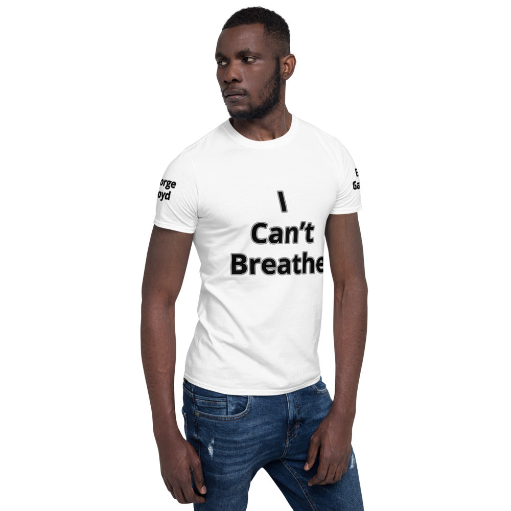 Short-Sleeve Unisex " I Can't Breathe" T-Shirt