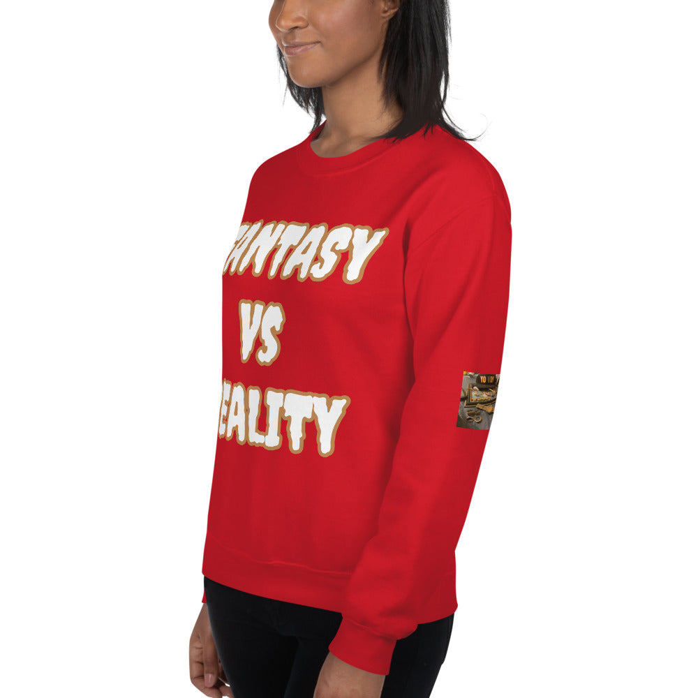 Unisex “FANTASY Vs REALITY” Sweatshirt