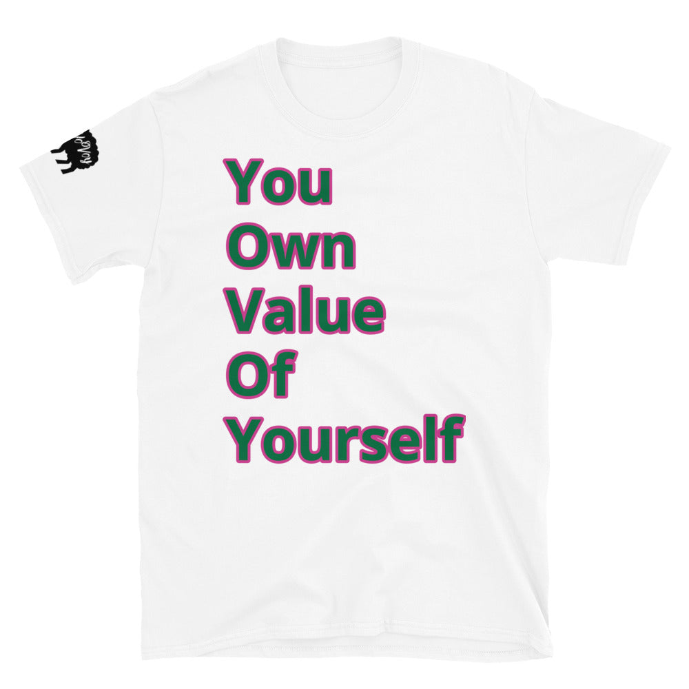 Short-Sleeve Unisex “AKA YouOwnValueOfYourself “ T-Shirt