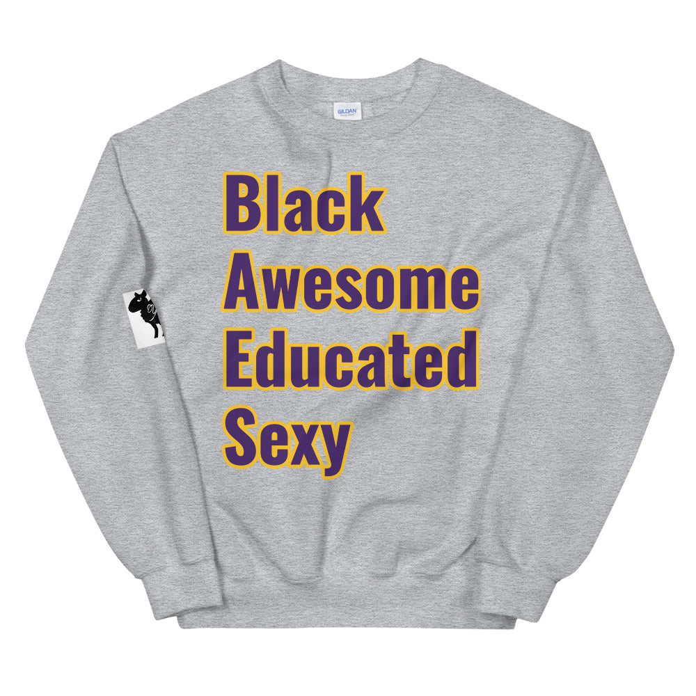 Unisex “Black, Awesome, Educated, Sexy,”Sweatshirt