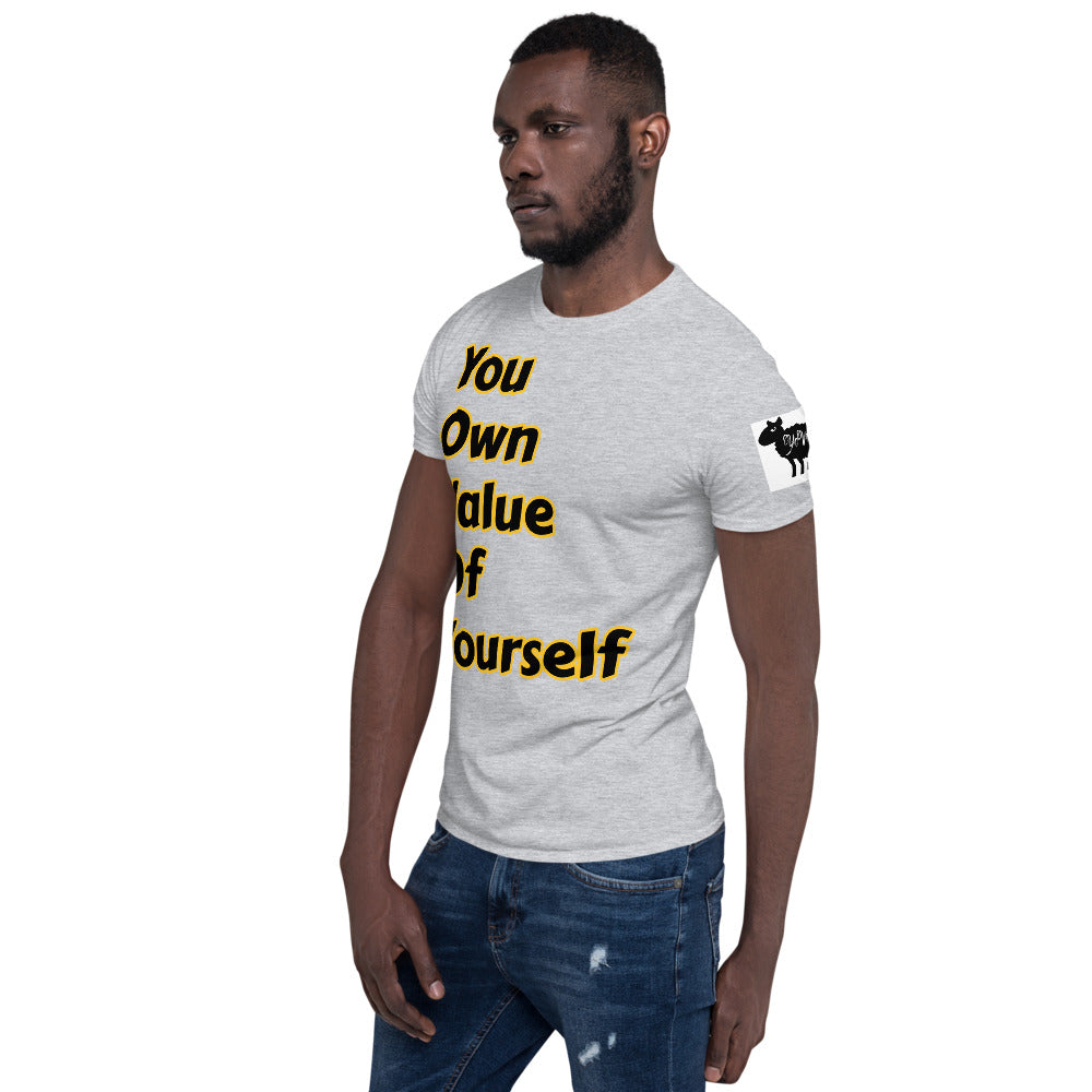 Short-Sleeve Unisex “YouOwnValueOfYourself”T-Shirt