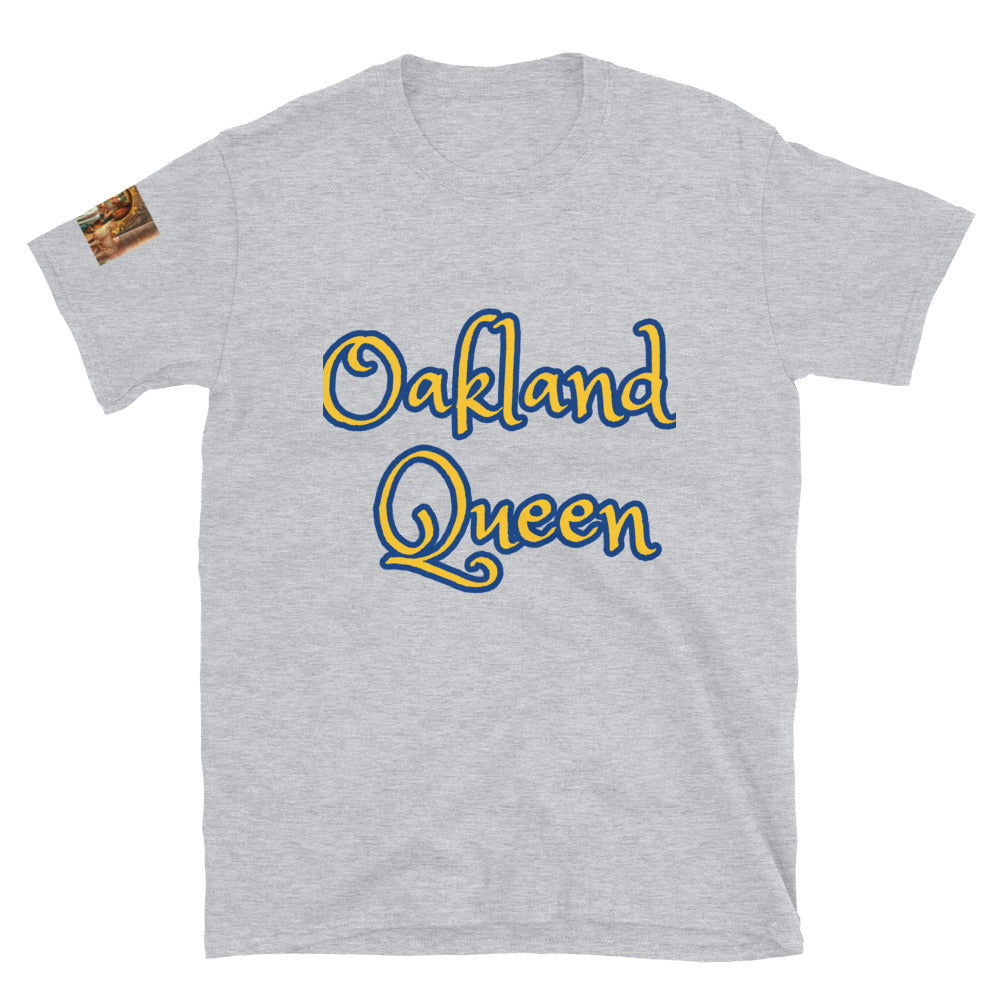 Short-Sleeve Unisex “ Oakland Queen” T-Shirt