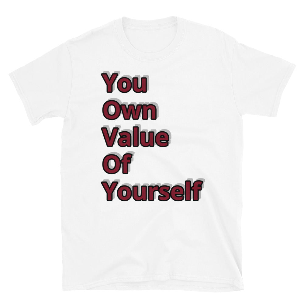 “YouOwnValueOfYourself” Short-Sleeve Unisex T-Shirt