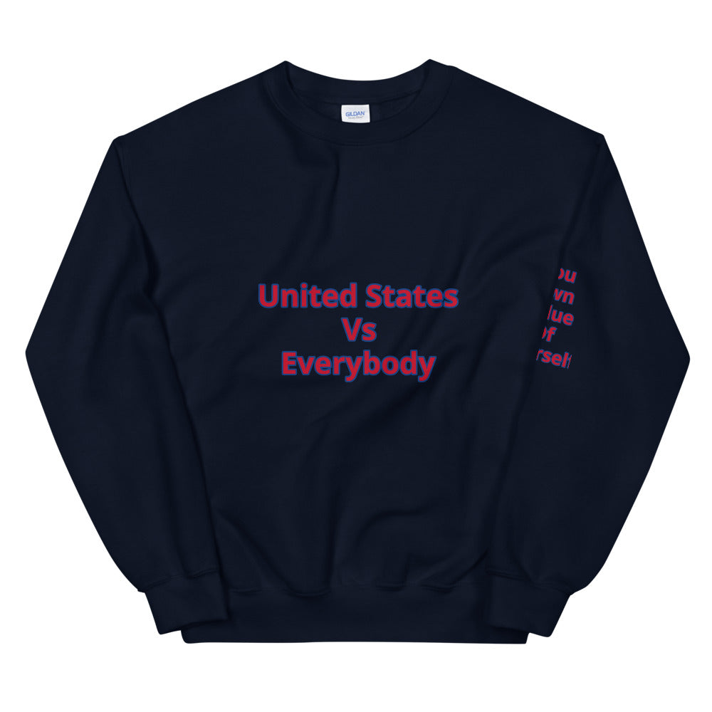 Unisex “Us Vs. Everybody” Sweatshirt