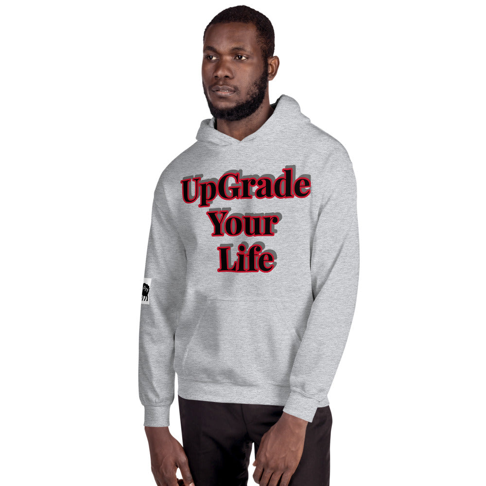 Unisex “UpGrade Your Life”  Hoodie