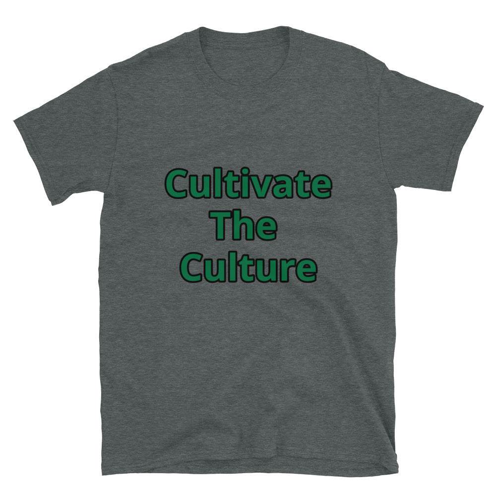 Short-Sleeve Unisex “Cultivate The Culture” T-Shirt