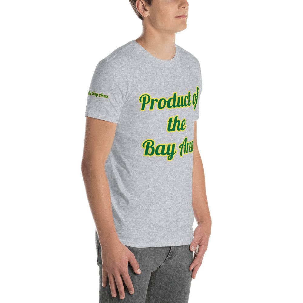 Short-Sleeve Unisex “Product of the Bay Area “ T-Shirt