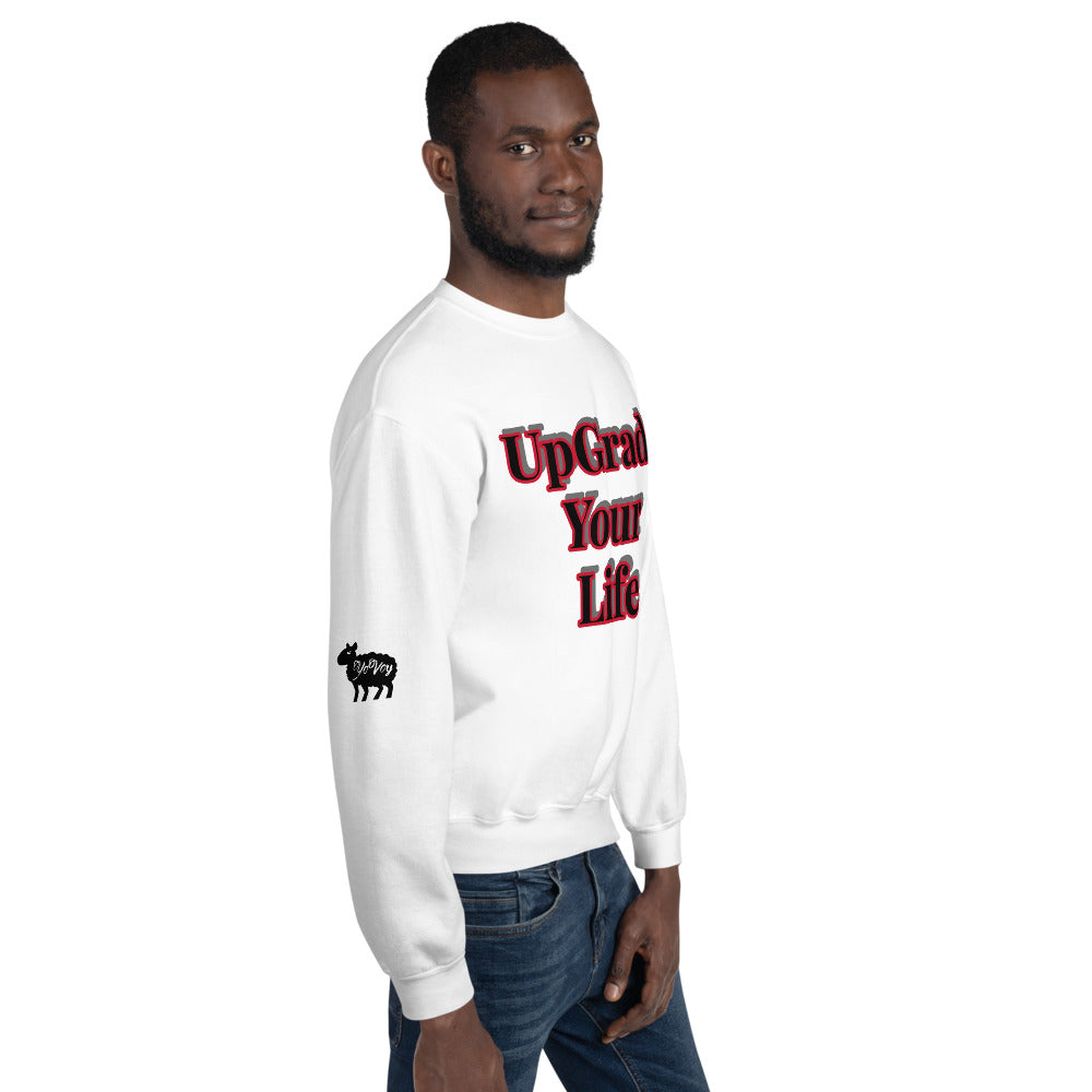Unisex “UpGrade Your Life”  Sweatshirt